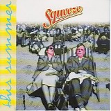 Squeeze - This Summer