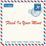 Air Mail - Flash In Your Mind