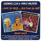 Gerard Cox & Frans Halsema - ...Wat Je Zegt.... Dat Ben Je Zelf