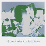 Djrum - Under Tangled Silence