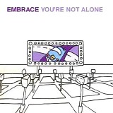 Embrace - You're Not Alone