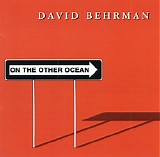 David Behrman - On the Other Ocean