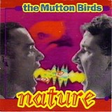 Mutton Birds, The - Nature