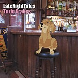 Turin Brakes - Late Night Tales