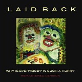 Laid Back - Why Is Everybody In Such A Hurry |Remastered Version|