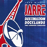 Jean Michel Jarre - Destination Docklands (The London Concerts)
