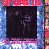 Cat Rapes Dog - God, Guns & Gasoline