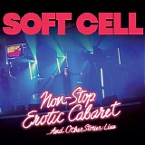 Soft Cell - Non Stop Erotic Cabaret ...And Other Stories: Live