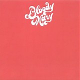 Bloody Mary - Bloody Mary