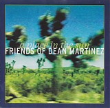 Friends Of Dean Martinez - A Place In The Sun