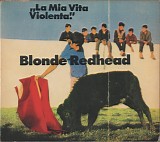 Blonde Redhead - La Mia Vita Violenta
