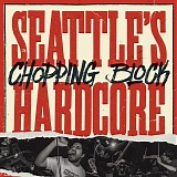 Chopping Block - Seattle's Hardcore