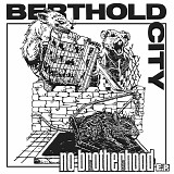 Berthold City - No Brotherhood