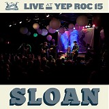 Sloan - Live At Yep Roc 15