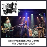 Kingdom Of Madness - Live At Wolverhampton Arts Centre
