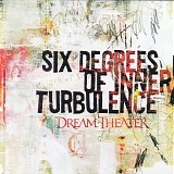 Dream Theater - Six Degrees Of Inner Turbulence