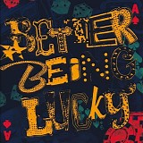 Wonder Stuff, The - Better Being Lucky