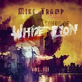 Mike Tramp - Songs Of White Lion, Vol. III