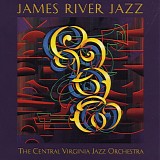 The Central Virginia Jazz Orchestra - James River Jazz