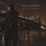 David Sanborn - Songs From The Night Before