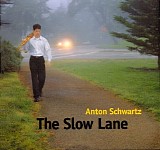 Anton Schwartz - The Slow Lane
