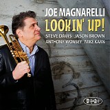 Joe Magnarelli - Lookin' Up!
