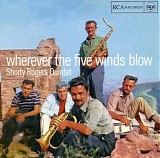 Shorty Rogers - Wherever The Five Winds Blow