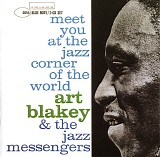 Art Blakey - Meet You At The Jazz Corner Of The World