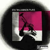 Stu Williamson - Stu Williamson Plays