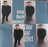 Greg Bush - Cause And Effect
