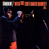 Chet Baker - Smokin' With The Chet Baker Quintet
