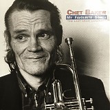 Chet Baker - The Last Great Concert, Vol I: My Favourite Songs