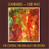 The Central Virginia Jazz Orchestra - Standards - Our Way