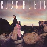 Cock Robin - Cock Robin