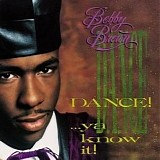 Bobby Brown - Dance!... Ya Know It!