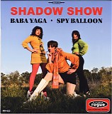 Shadow Show - Baba Yaga / Spy Balloon