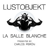 Lustobjekt presented by Carlos Peron - La Salle Blanche