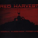 Red Harvest - Internal Punishment Programs