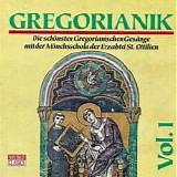 Benedictine Monks Of St. Ottilien - Gregorianik Volume 1