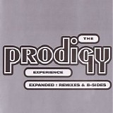 The Prodigy - Experience - Expanded: Remixes & B-Sides