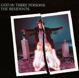 The Residents - God In Three Persons