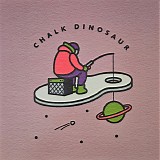 Chalk Dinosaur - Stuck In Between