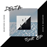 Mumford & Sons & The Milk Carton Kids - Delta Tour EP