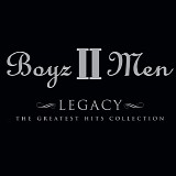 Boyz II Men - Legacy: The Greatest Hits Collection
