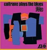 John Coltrane - Coltrane Plays The Blues