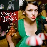 Jones, Norah - It Came Upon A Midnight Clear