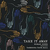 Jones, Norah - Take It Away