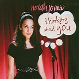 Jones, Norah - Thinking About You