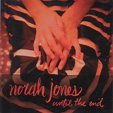 Jones, Norah - Until The End