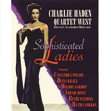 Haden, Charlie Quartet West featuring Norah Jones - Sophisticated Ladies